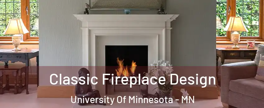 Classic Fireplace Design University Of Minnesota - MN
