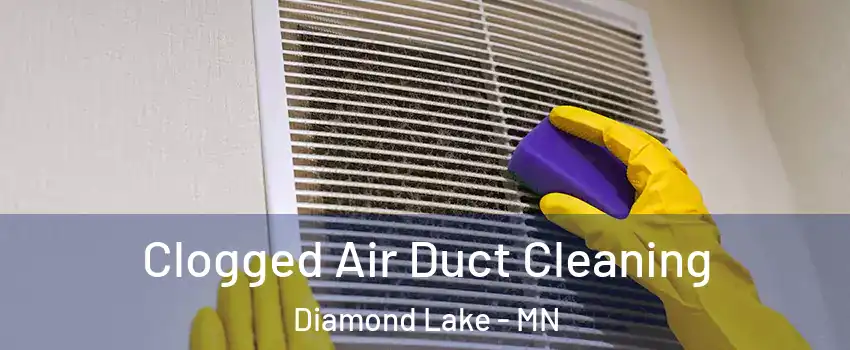 Clogged Air Duct Cleaning Diamond Lake - MN