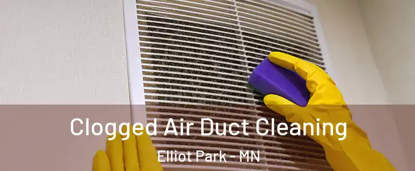 Clogged Air Duct Cleaning Elliot Park - MN