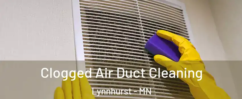 Clogged Air Duct Cleaning Lynnhurst - MN