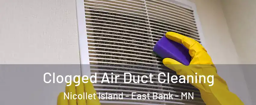 Clogged Air Duct Cleaning Nicollet Island - East Bank - MN
