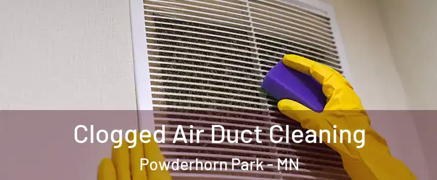 Clogged Air Duct Cleaning Powderhorn Park - MN