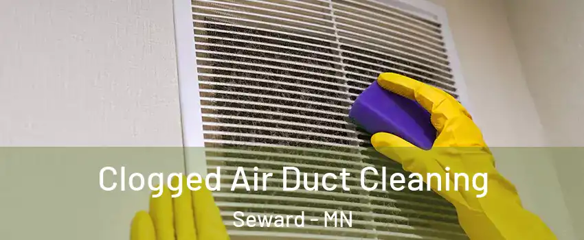 Clogged Air Duct Cleaning Seward - MN