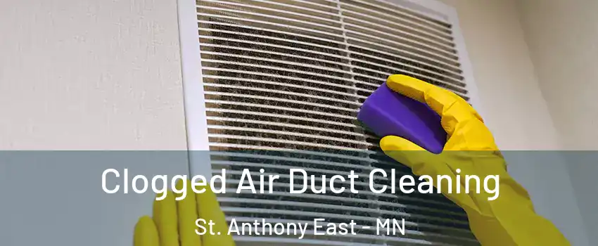 Clogged Air Duct Cleaning St. Anthony East - MN