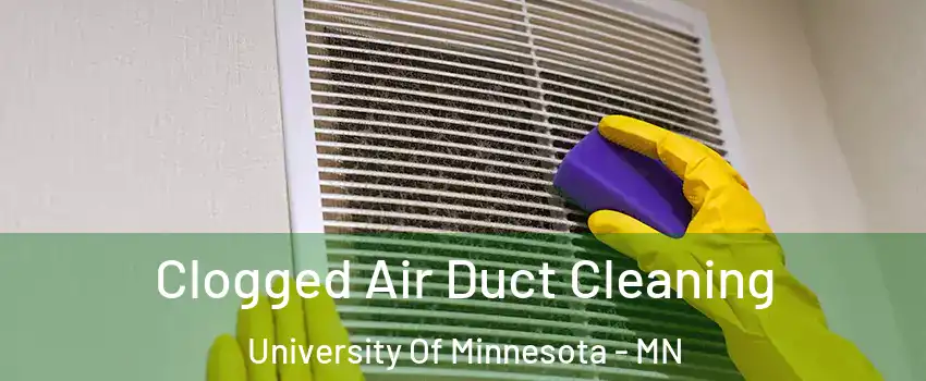 Clogged Air Duct Cleaning University Of Minnesota - MN