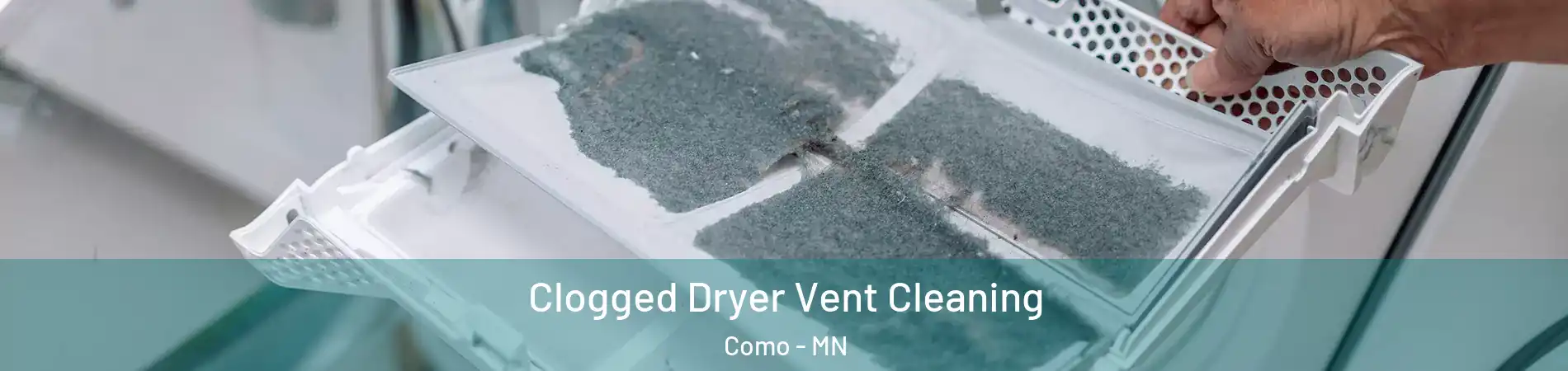 Clogged Dryer Vent Cleaning Como - MN