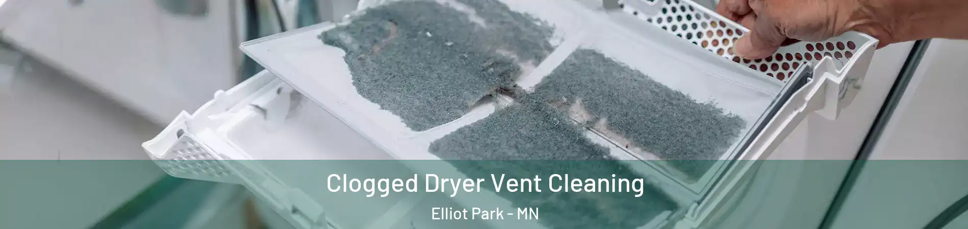 Clogged Dryer Vent Cleaning Elliot Park - MN