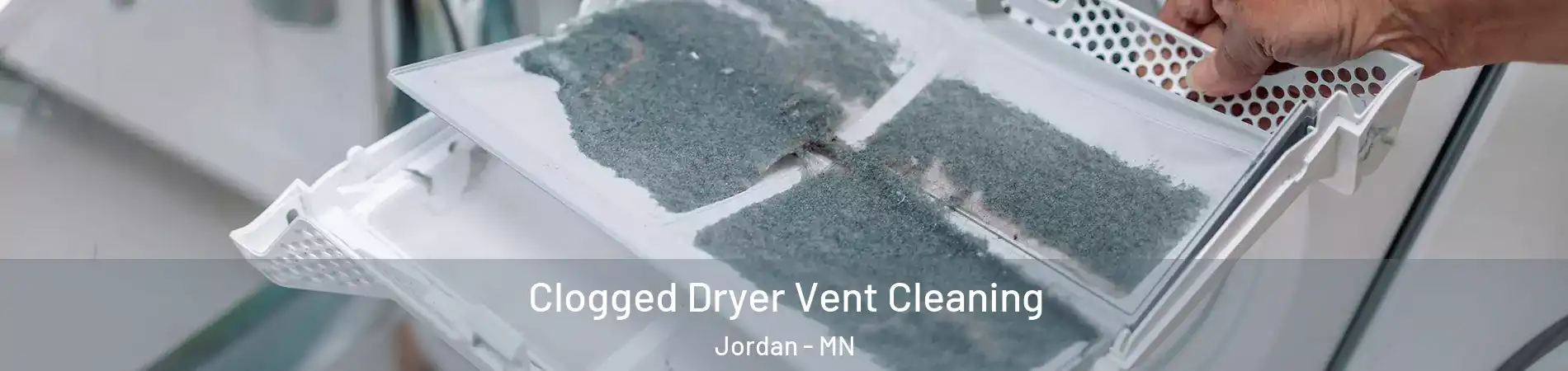 Clogged Dryer Vent Cleaning Jordan - MN