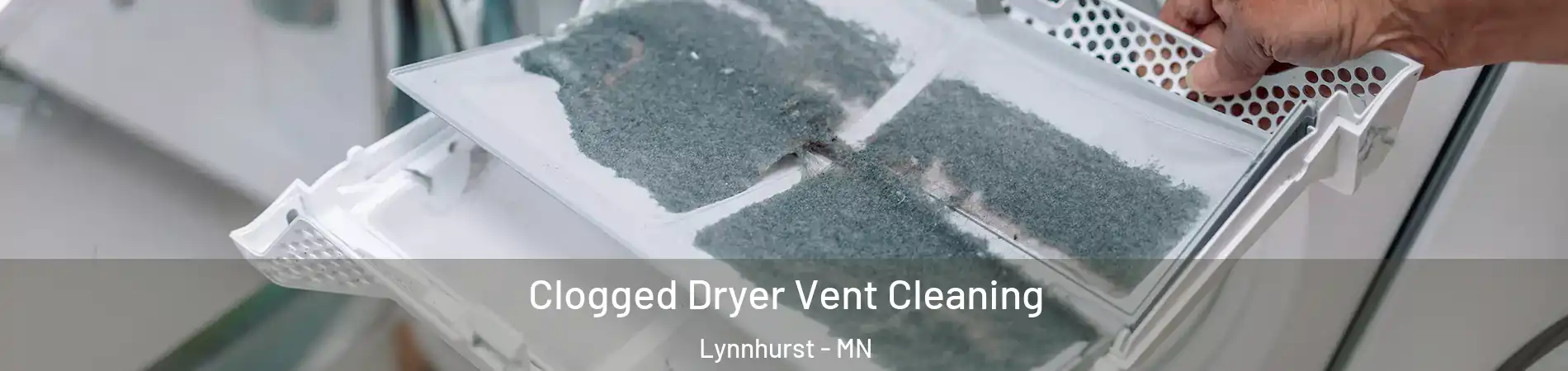 Clogged Dryer Vent Cleaning Lynnhurst - MN