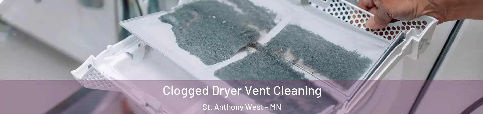 Clogged Dryer Vent Cleaning St. Anthony West - MN