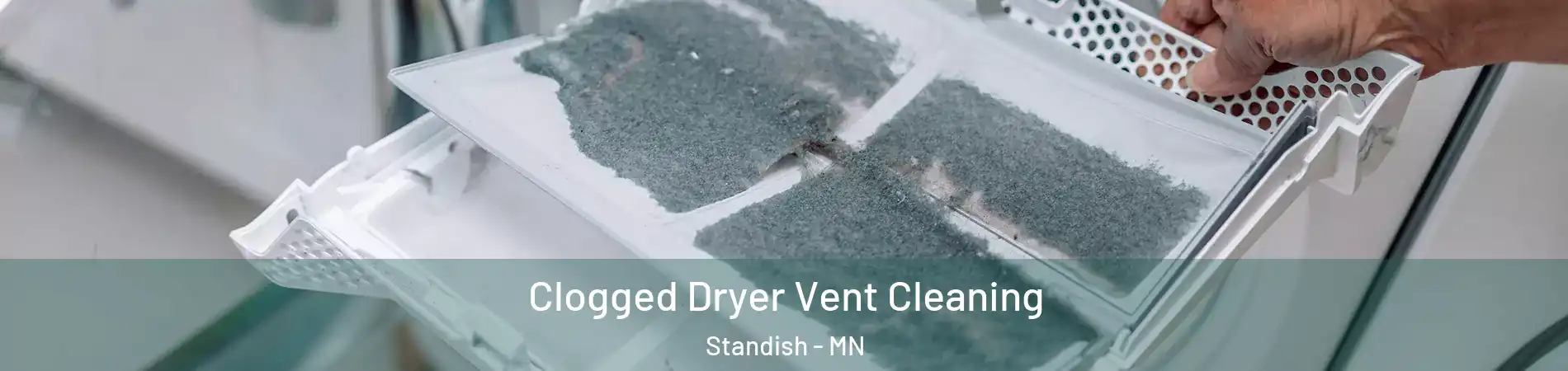 Clogged Dryer Vent Cleaning Standish - MN