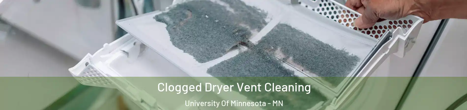 Clogged Dryer Vent Cleaning University Of Minnesota - MN