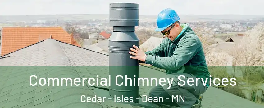 Commercial Chimney Services Cedar - Isles - Dean - MN