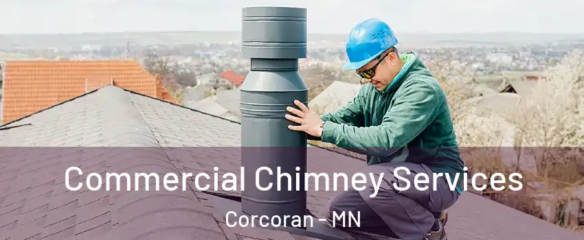 Commercial Chimney Services Corcoran - MN