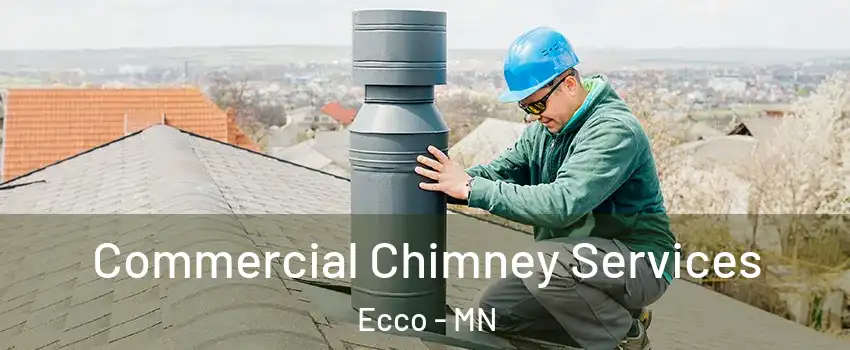 Commercial Chimney Services Ecco - MN