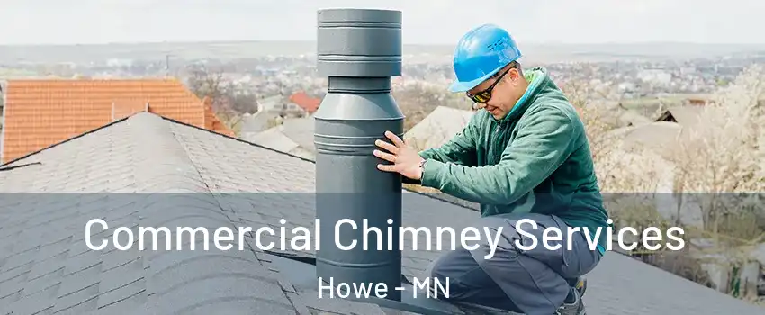 Commercial Chimney Services Howe - MN