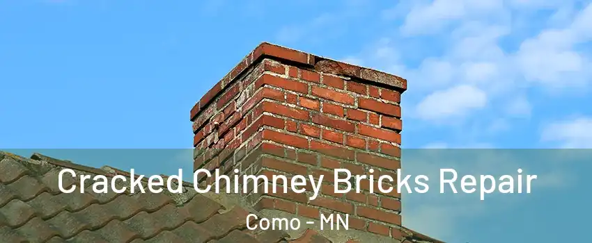 Cracked Chimney Bricks Repair Como - MN