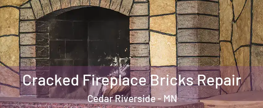 Cracked Fireplace Bricks Repair Cedar Riverside - MN