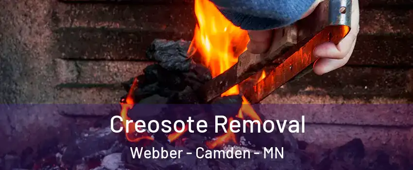 Creosote Removal Webber - Camden - MN