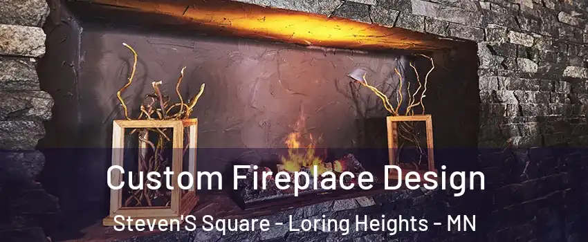 Custom Fireplace Design Steven'S Square - Loring Heights - MN