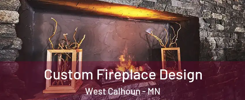 Custom Fireplace Design West Calhoun - MN