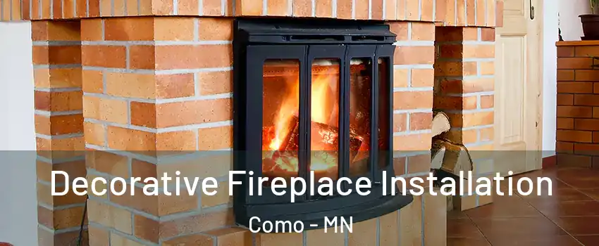Decorative Fireplace Installation Como - MN