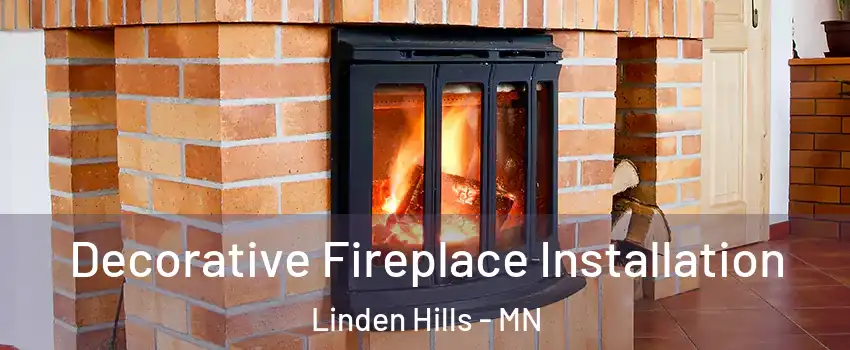 Decorative Fireplace Installation Linden Hills - MN