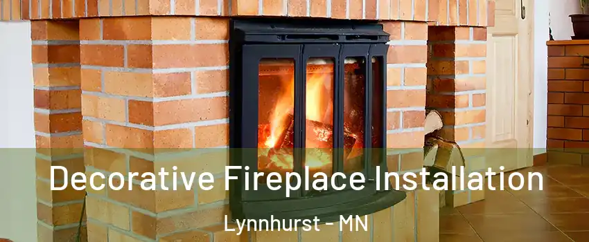 Decorative Fireplace Installation Lynnhurst - MN