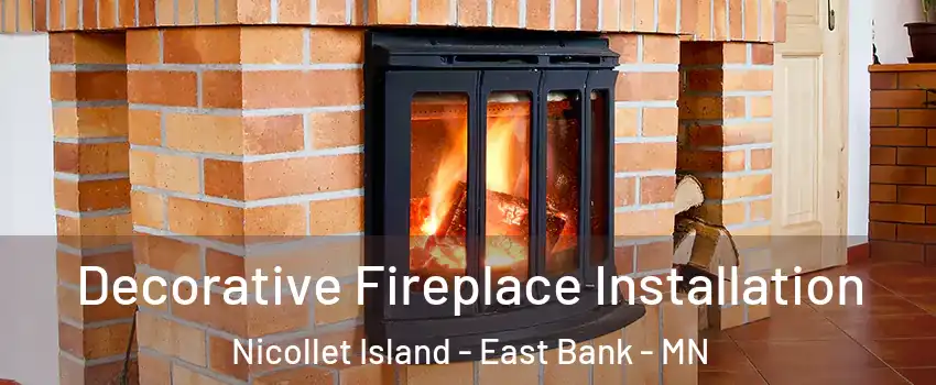 Decorative Fireplace Installation Nicollet Island - East Bank - MN