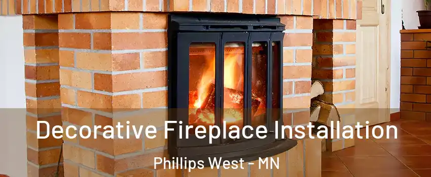 Decorative Fireplace Installation Phillips West - MN