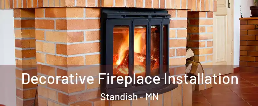 Decorative Fireplace Installation Standish - MN