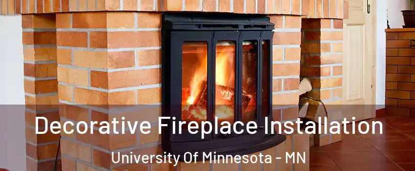 Decorative Fireplace Installation University Of Minnesota - MN