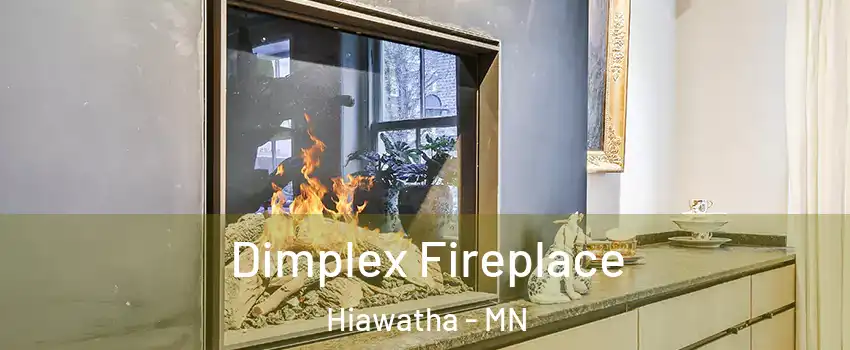Dimplex Fireplace Hiawatha - MN