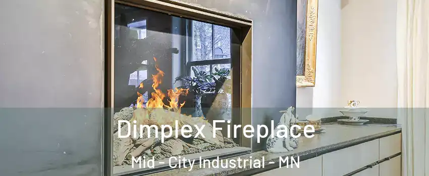 Dimplex Fireplace Mid - City Industrial - MN