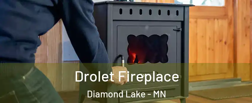 Drolet Fireplace Diamond Lake - MN