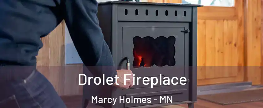 Drolet Fireplace Marcy Holmes - MN