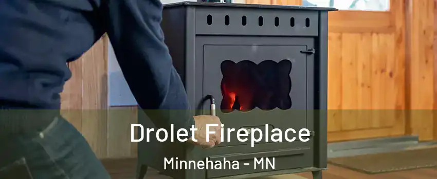 Drolet Fireplace Minnehaha - MN