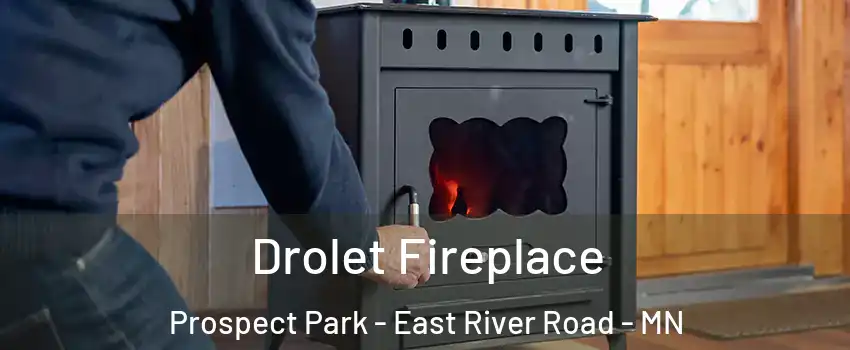Drolet Fireplace Prospect Park - East River Road - MN