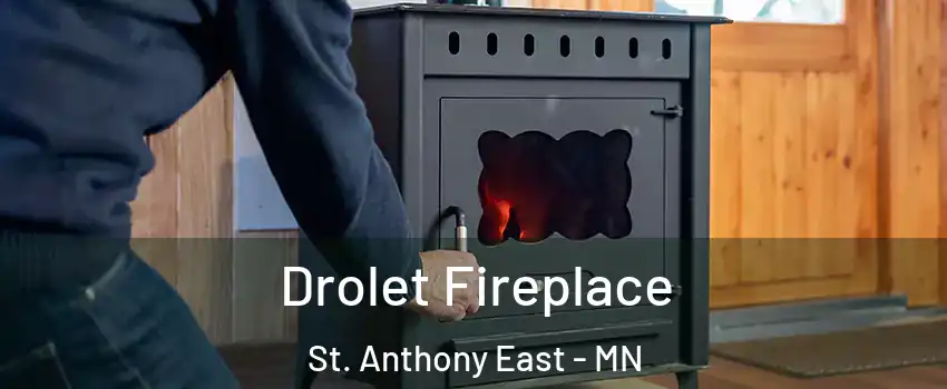 Drolet Fireplace St. Anthony East - MN