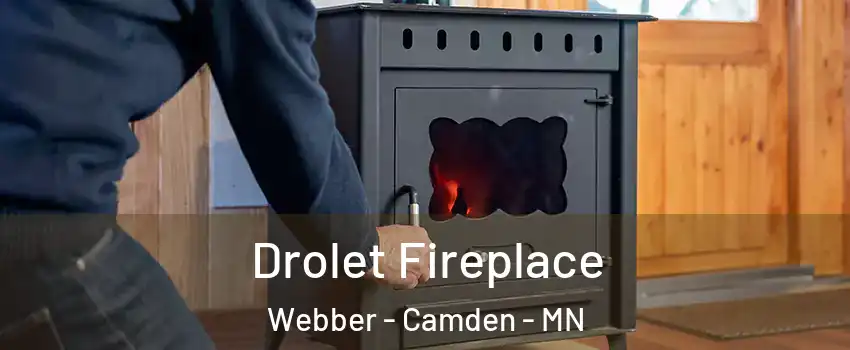 Drolet Fireplace Webber - Camden - MN