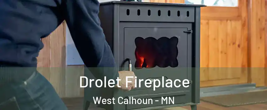 Drolet Fireplace West Calhoun - MN
