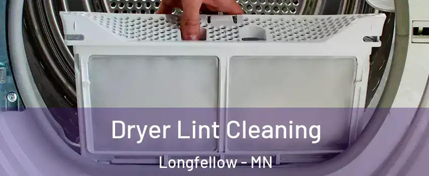 Dryer Lint Cleaning Longfellow - MN