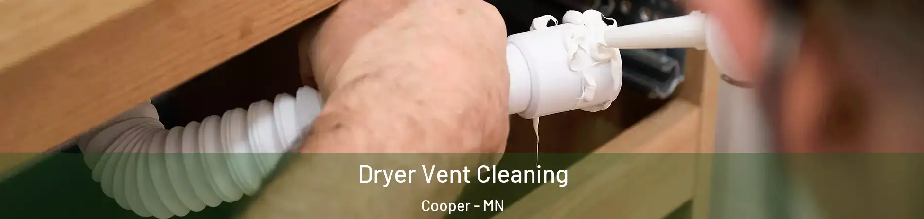 Dryer Vent Cleaning Cooper - MN
