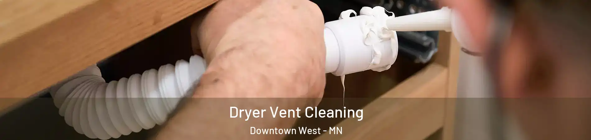 Dryer Vent Cleaning Downtown West - MN