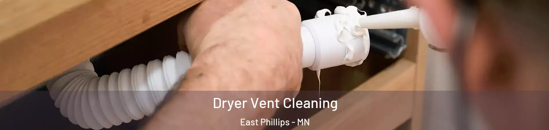 Dryer Vent Cleaning East Phillips - MN