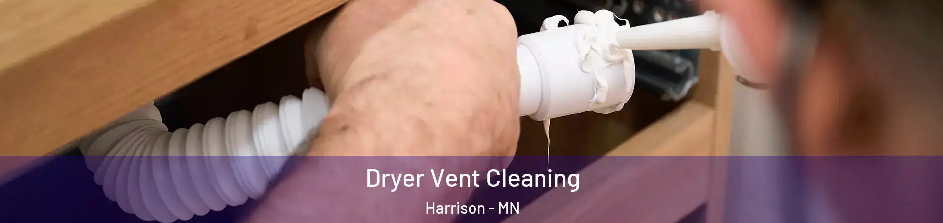Dryer Vent Cleaning Harrison - MN