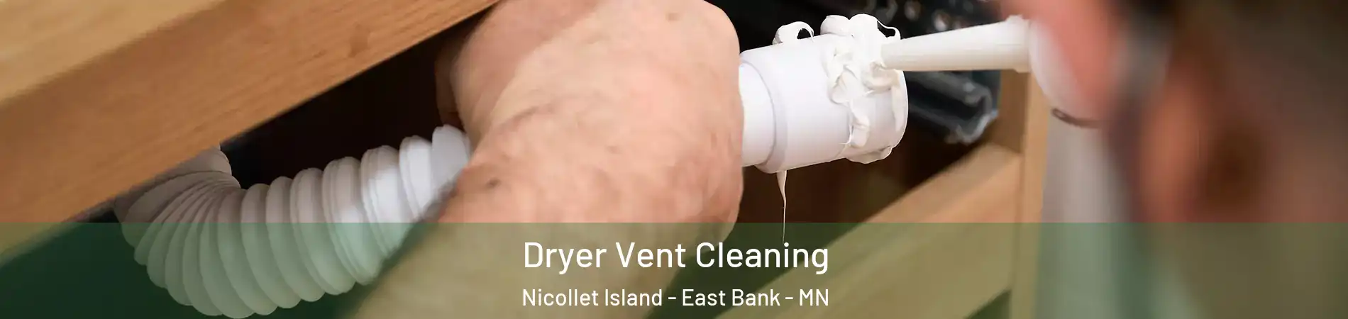 Dryer Vent Cleaning Nicollet Island - East Bank - MN