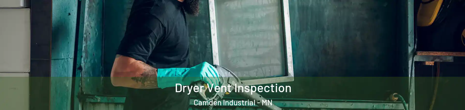 Dryer Vent Inspection Camden Industrial - MN