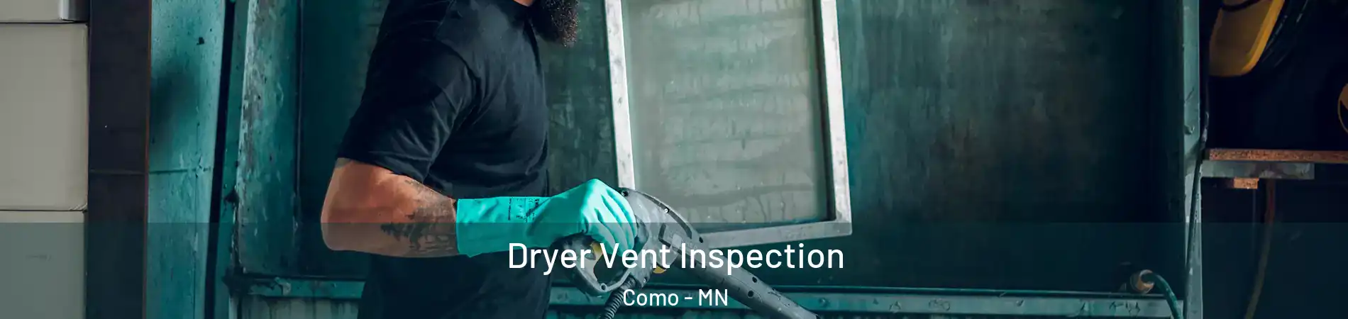 Dryer Vent Inspection Como - MN