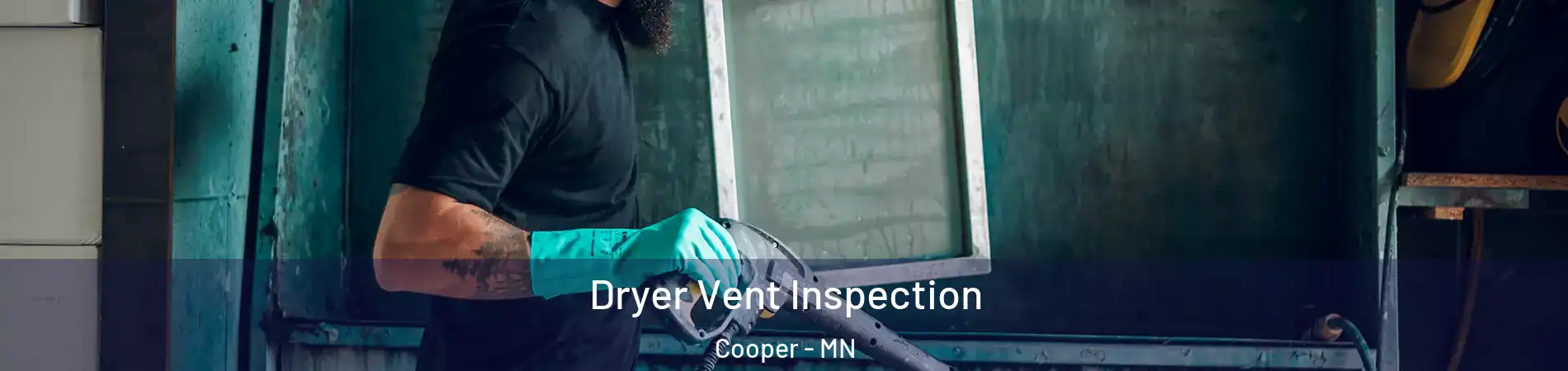 Dryer Vent Inspection Cooper - MN